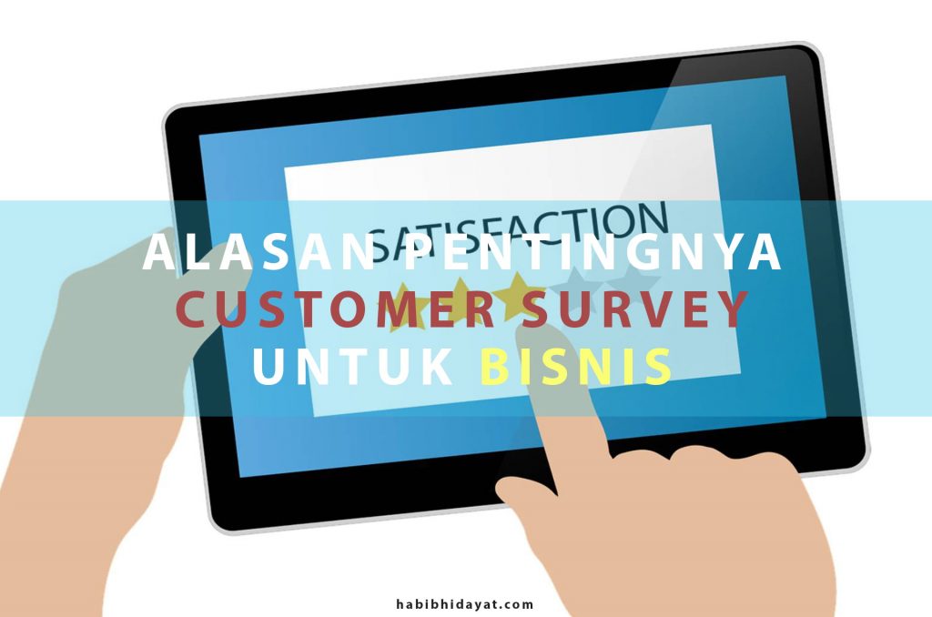 Alasan Pentingnya Customer Survey Untuk Bisnis