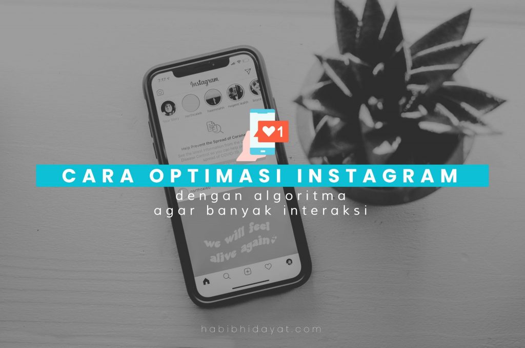 Cara Optimasi Instagram dengan Algoritma agar Banyak Interaksi - Habib Hidayat
