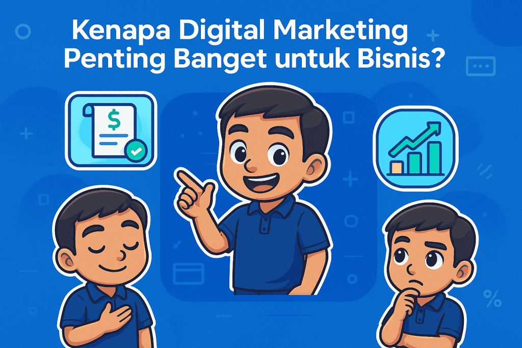 Mengenal Digital Marketing: Apa Itu dan Kenapa Penting untuk Bisnis? 1 Kenapa Digital Marketing Penting Banget untuk Bisnis