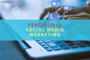Alasan Pentingnya Social Media Marketing Untuk Bisnis