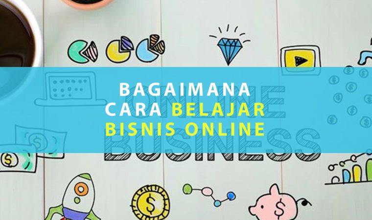 Cara Belajar Bisnis Online